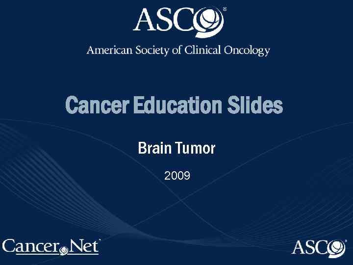 Cancer Education Slides Brain Tumor 2009 