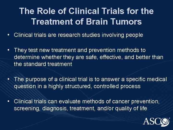 The Role of Clinical Trials for the Treatment of Brain Tumors • Clinical trials