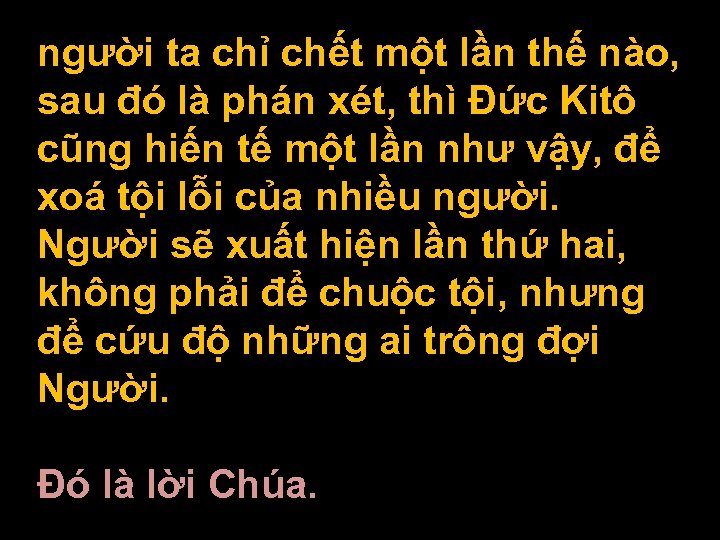 người ta chỉ chết một lần thế nào, sau đó là phán xét, thì