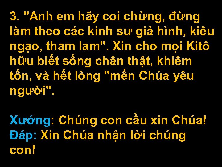 3. "Anh em hãy coi chừng, đừng làm theo các kinh sư giả hình,