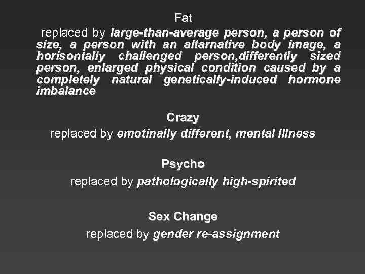 Fat replaced by large-than-average person, a person of size, a person with an altarnative