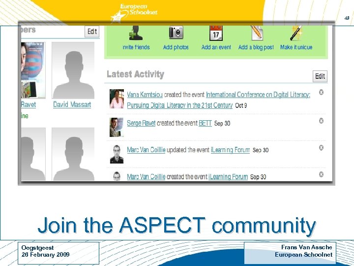 48 Join the ASPECT community Oegstgeest 26 February 2009 Frans Van Assche European Schoolnet