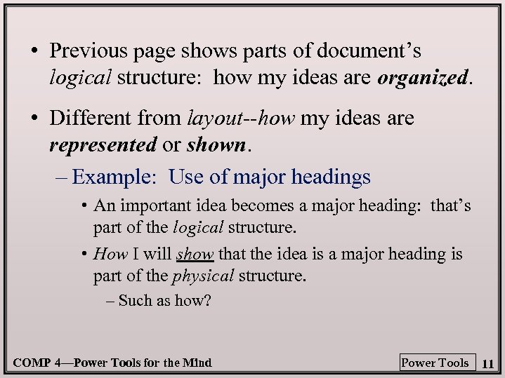  • Previous page shows parts of document’s logical structure: how my ideas are