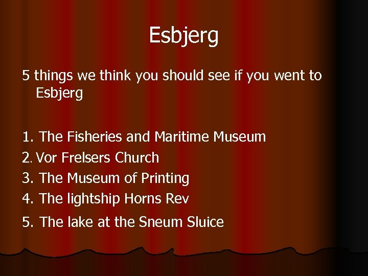 Esbjerg 5 things we think you should see if you went to Esbjerg 1.