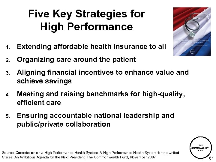 Five Key Strategies for High Performance 1. Extending affordable health insurance to all 2.