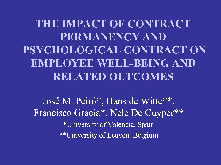 THE IMPACT OF CONTRACT PERMANENCY AND PSYCHOLOGICAL CONTRACT ON EMPLOYEE WELL-BEING AND RELATED OUTCOMES