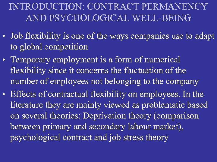 INTRODUCTION: CONTRACT PERMANENCY AND PSYCHOLOGICAL WELL-BEING • Job flexibility is one of the ways