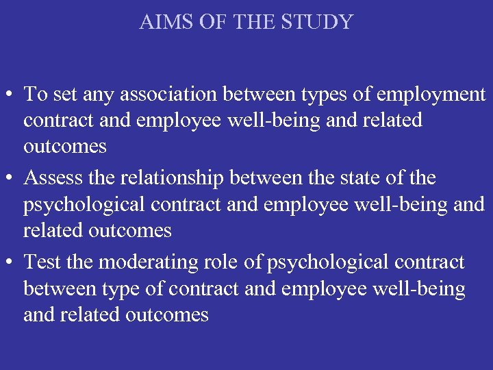 AIMS OF THE STUDY • To set any association between types of employment contract