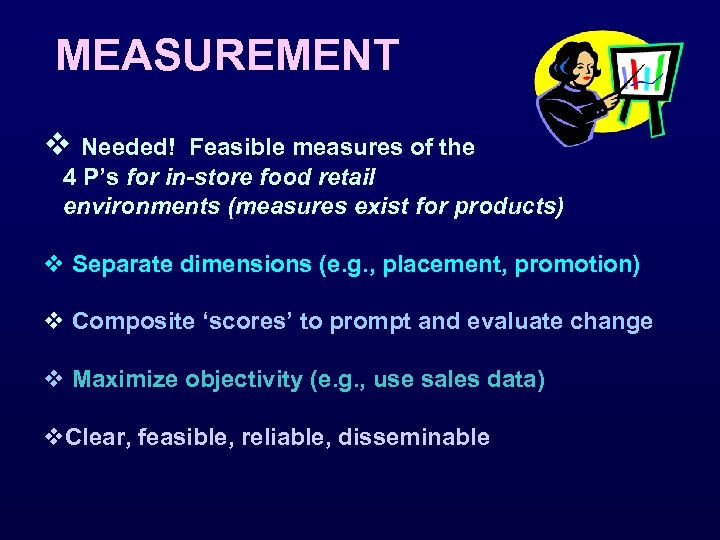  MEASUREMENT v Needed! Feasible measures of the 4 P’s for in-store food retail