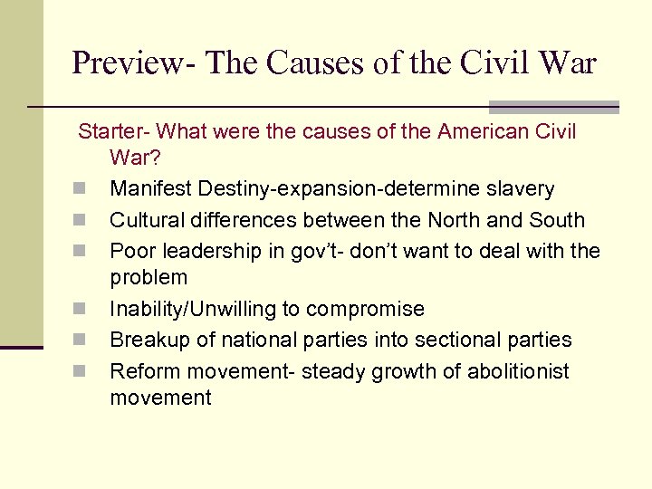 Preview- The Causes of the Civil War Starter- What were the causes of the