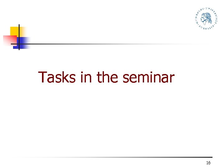 Tasks in the seminar 16 