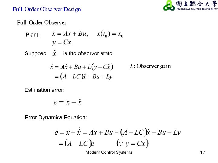 Full-Order Observer Design Full-Order Observer Plant: Suppose is the observer state L: Observer gain