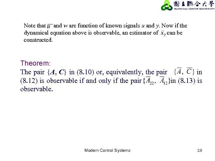 Note that and w are function of known signals u and y. Now if