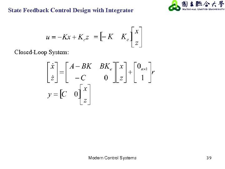 State Feedback Control Design with Integrator Closed-Loop System: Modern Control Systems 39 