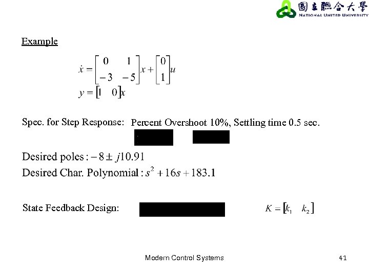 Example Spec. for Step Response: Percent Overshoot 10%, Settling time 0. 5 sec. State