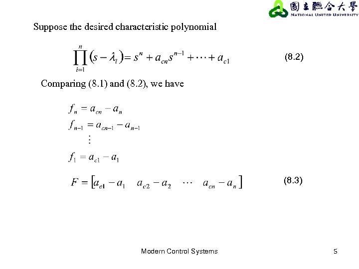 Suppose the desired characteristic polynomial (8. 2) Comparing (8. 1) and (8. 2), we