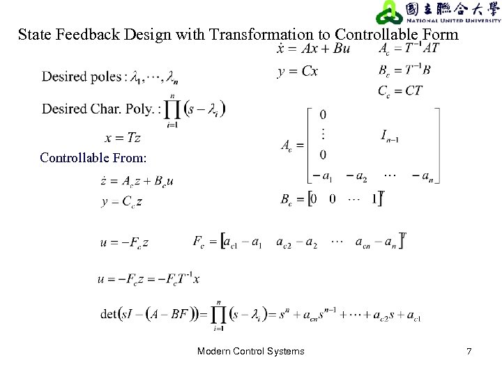 State Feedback Design with Transformation to Controllable Form Controllable From: Modern Control Systems 7