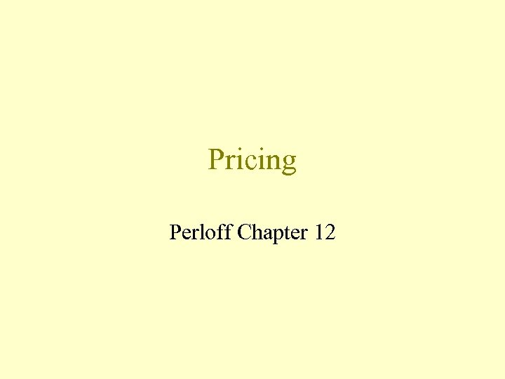 Pricing Perloff Chapter 12 