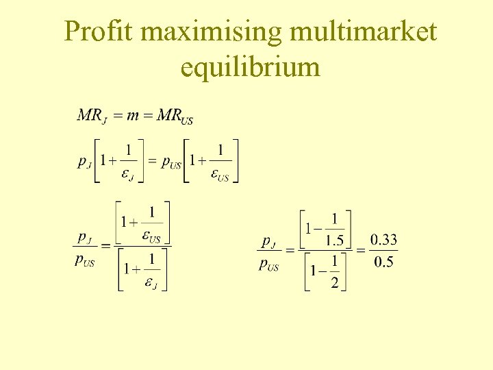 Profit maximising multimarket equilibrium 