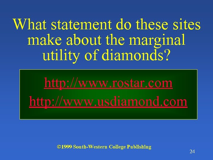 What statement do these sites make about the marginal utility of diamonds? http: //www.