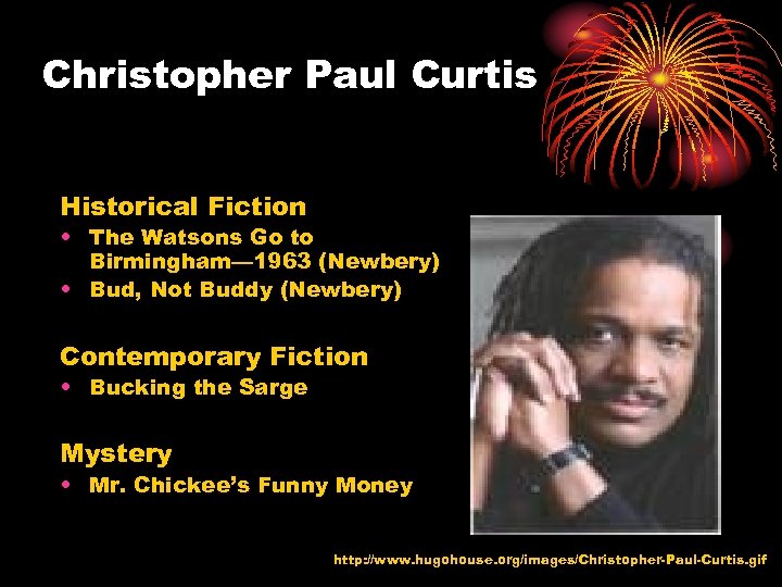 Christopher Paul Curtis Historical Fiction • The Watsons Go to Birmingham— 1963 (Newbery) •