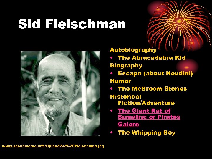Sid Fleischman Autobiography • The Abracadabra Kid Biography • Escape (about Houdini) Humor •