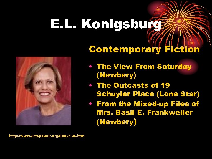 E. L. Konigsburg Contemporary Fiction • The View From Saturday (Newbery) • The Outcasts
