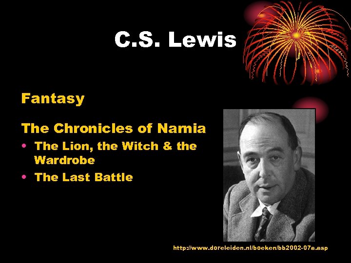 C. S. Lewis Fantasy The Chronicles of Narnia • The Lion, the Witch &