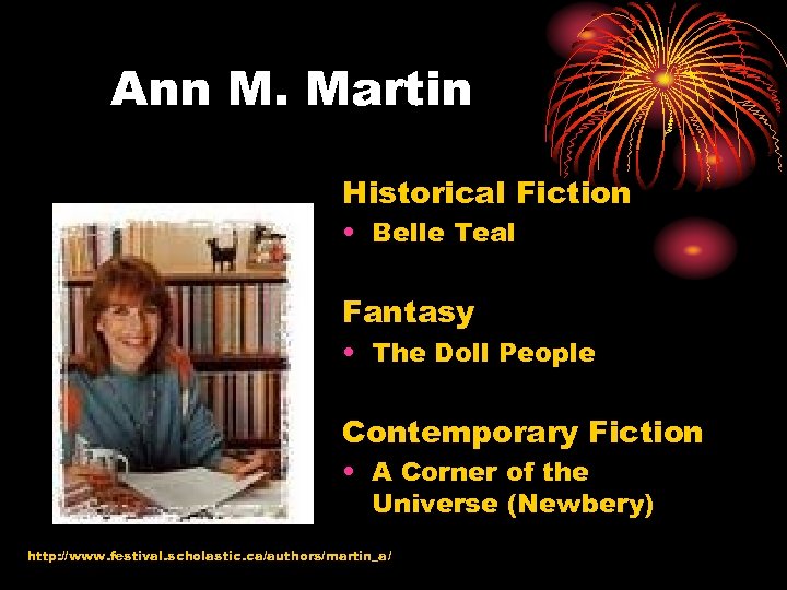 Ann M. Martin Historical Fiction • Belle Teal Fantasy • The Doll People Contemporary