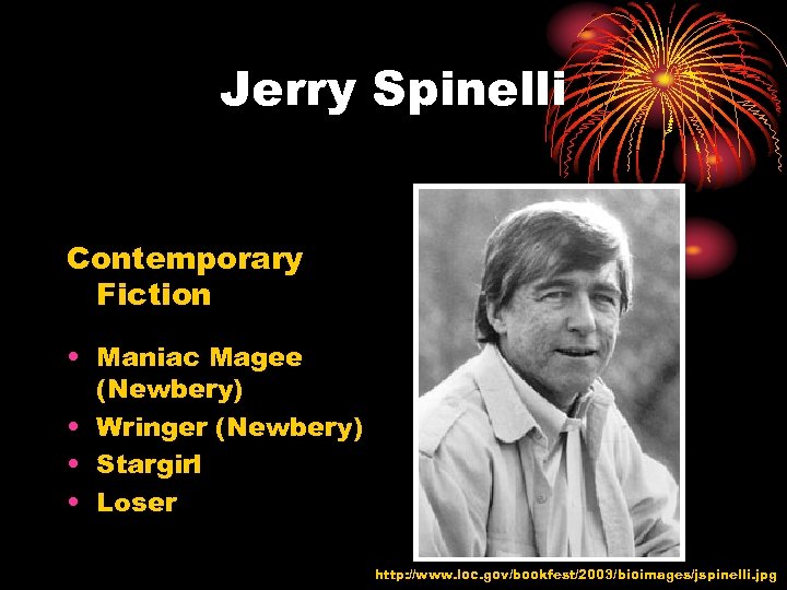 Jerry Spinelli Contemporary Fiction • Maniac Magee (Newbery) • Wringer (Newbery) • Stargirl •