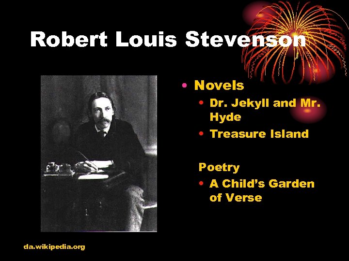 Robert Louis Stevenson • Novels • Dr. Jekyll and Mr. Hyde • Treasure Island