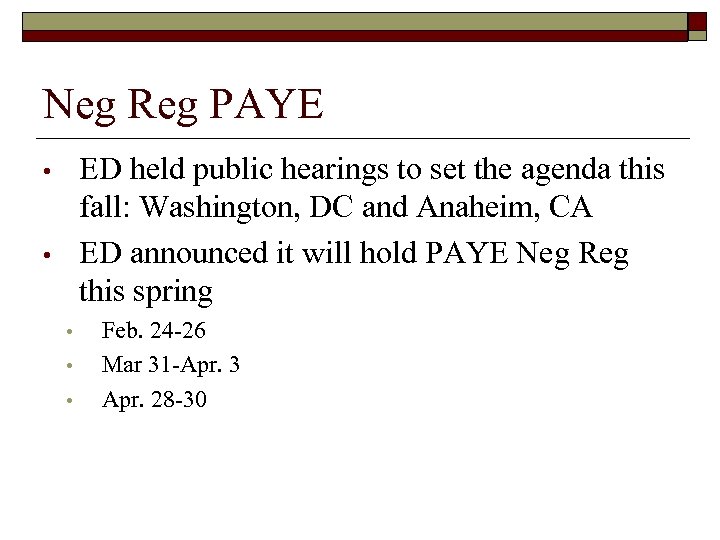 Neg Reg PAYE ED held public hearings to set the agenda this fall: Washington,