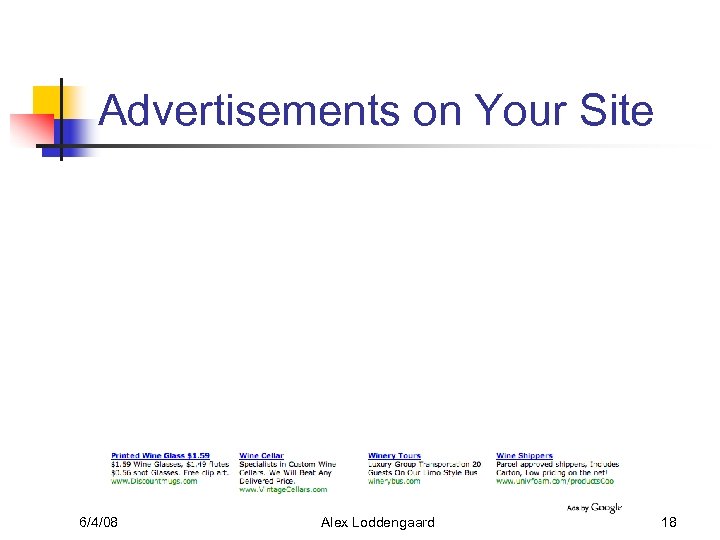 Advertisements on Your Site 6/4/08 Alex Loddengaard 18 