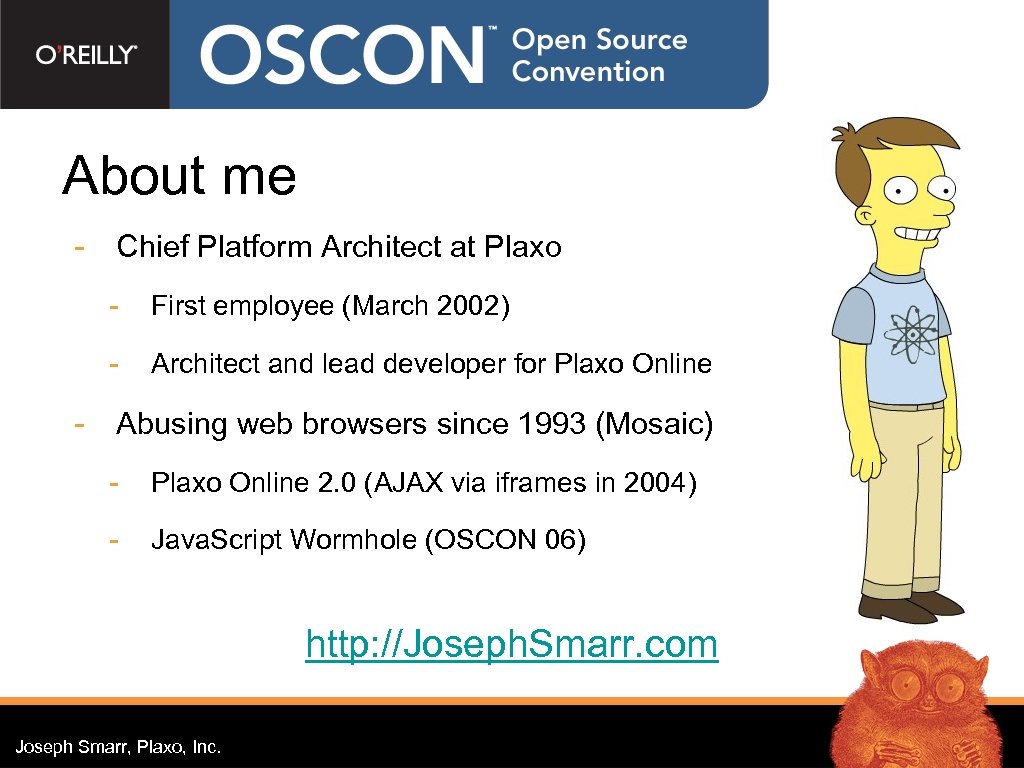 About me - Chief Platform Architect at Plaxo - - First employee (March 2002)