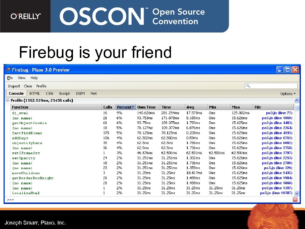 Firebug is your friend Joseph Smarr, Plaxo, Inc. 