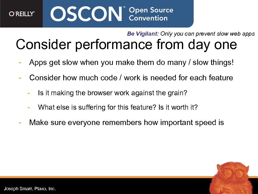 Be Vigilant: Only you can prevent slow web apps Consider performance from day one