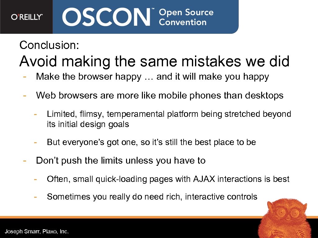 Conclusion: Avoid making the same mistakes we did - Make the browser happy …