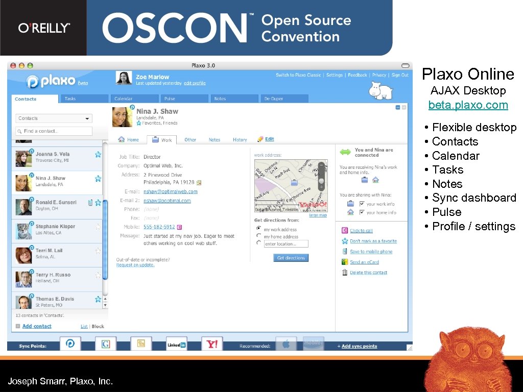 Plaxo Online AJAX Desktop beta. plaxo. com • Flexible desktop • Contacts • Calendar