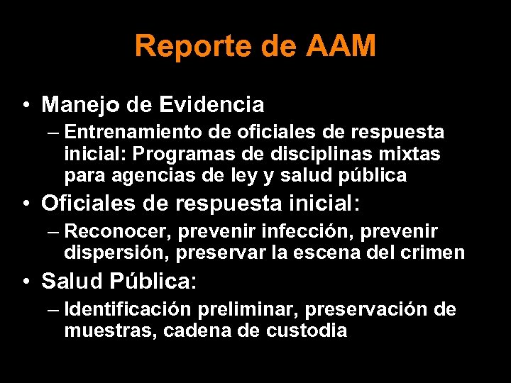 Reporte de AAM • Manejo de Evidencia – Entrenamiento de oficiales de respuesta inicial: