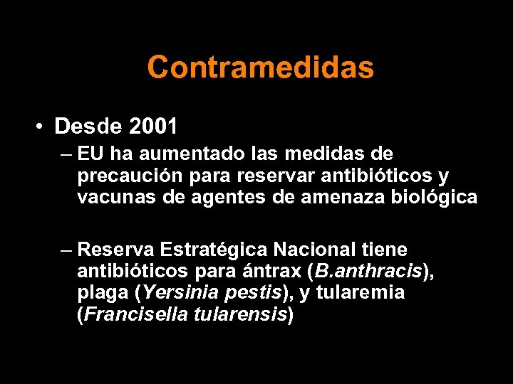 Contramedidas • Desde 2001 – EU ha aumentado las medidas de precaución para reservar