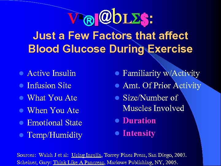  i@b. L $: a V Just a Few Factors that affect Blood Glucose