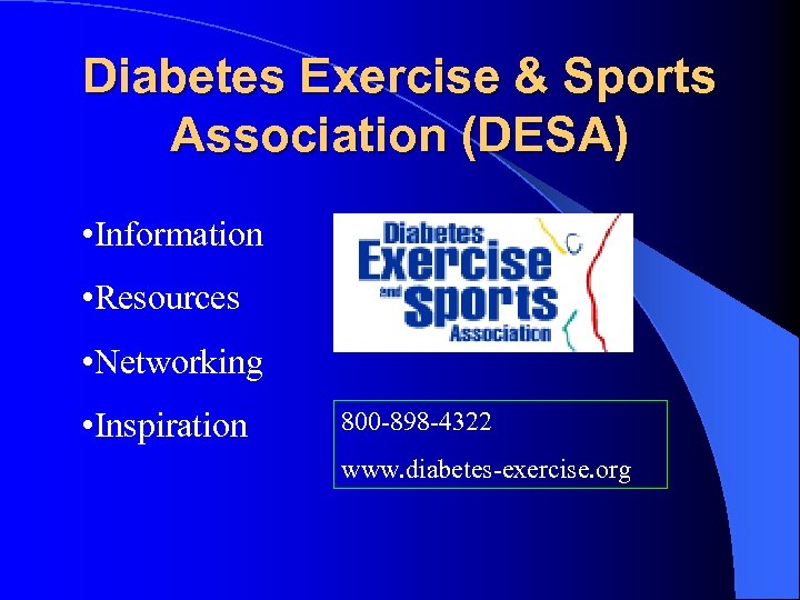 Diabetes Exercise & Sports Association (DESA) • Information • Resources • Networking • Inspiration