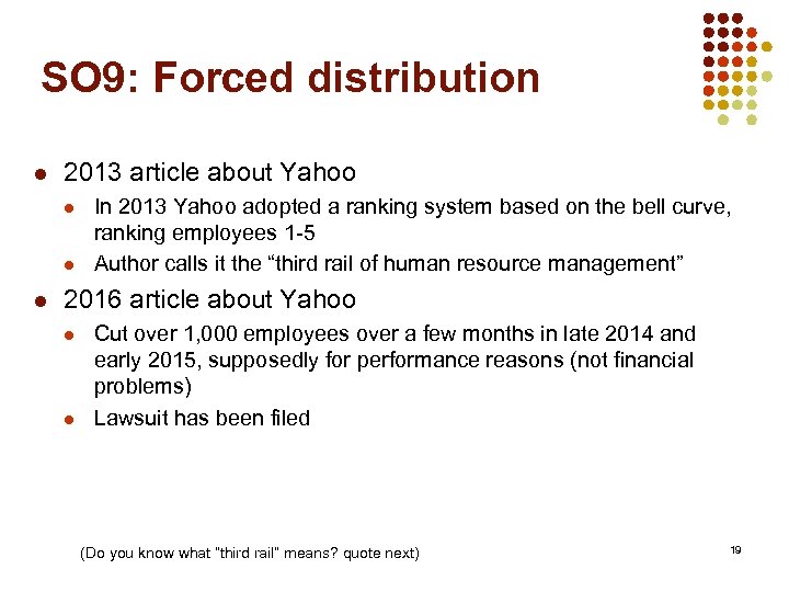 SO 9: Forced distribution l 2013 article about Yahoo l l l In 2013