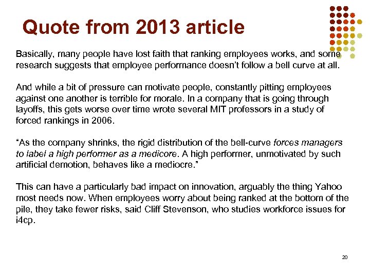 Quote from 2013 article Basically, many people have lost faith that ranking employees works,