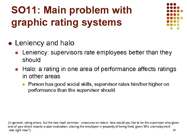 SO 11: Main problem with graphic rating systems l Leniency and halo l l