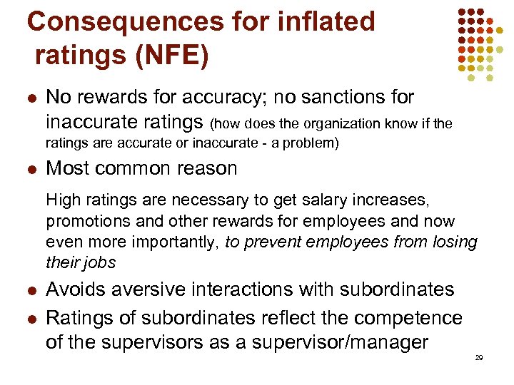 Consequences for inflated ratings (NFE) l No rewards for accuracy; no sanctions for inaccurate