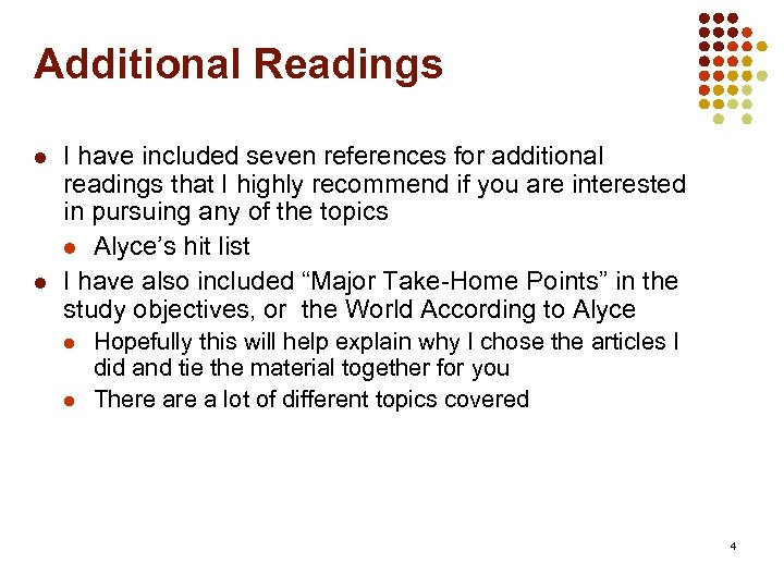 Additional Readings l l I have included seven references for additional readings that I