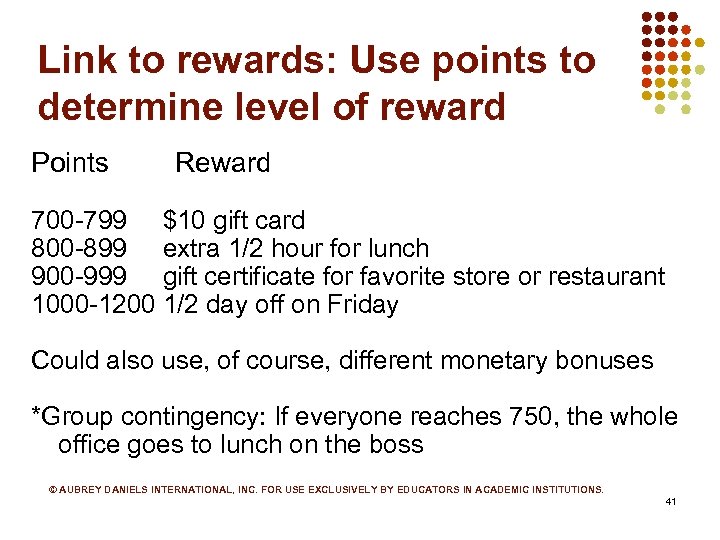 Link to rewards: Use points to determine level of reward Points Reward 700 -799