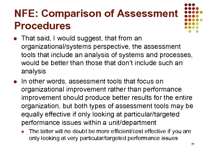 NFE: Comparison of Assessment Procedures l l That said, I would suggest, that from