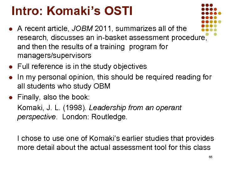 Intro: Komaki’s OSTI l l A recent article, JOBM 2011, summarizes all of the